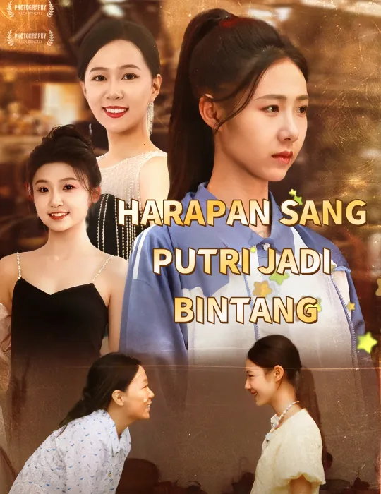 Harapan Sang Putri Jadi Bintang